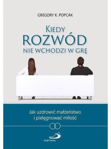 Kiedy rozwód nie wchodzi w grę, Gregory Popcak