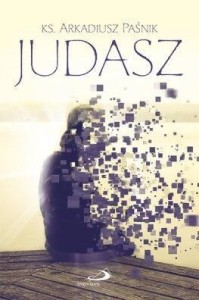 JUDASZ, KS. ARKADIUSZ PAŚNIK