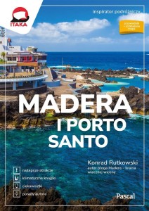 INSPIRATOR PODRÓŻNICZY. MADERA I PORTO SANTO.