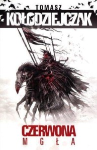 CZERWONA MGŁA W.2012, TOMASZ KOŁODZIEJCZAK