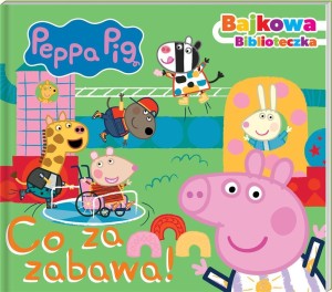 PEPPA PIG. BAJKOWA BIBLIOTECZKA CZ.5