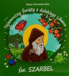 TAJEMNICZY ŚWIĘTY Z DALEKIEGO LIBANU ŚW SZARBEL TW