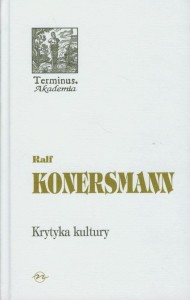 KRYTYKA KULTURY, RALF KONERSMANN