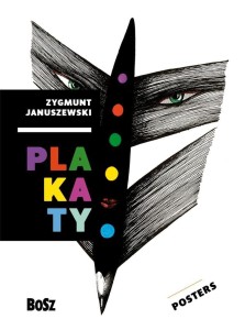 JANUSZEWSKI. PLAKATY, DOROTA FOLGA-JANUSZEWSKA
