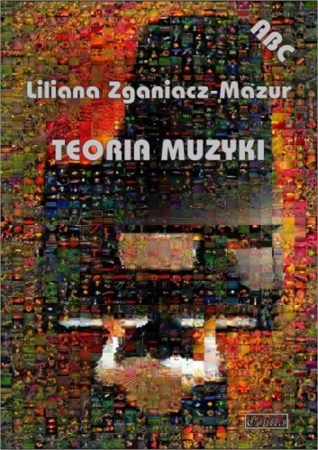 ABC. Teoria muzyki, Liliana Zganiacz-Mazur