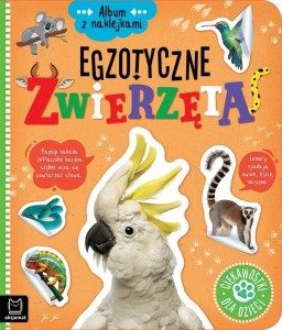 ALBUM Z NAKLEJKAMI. EGZOTYCZNE ZWIERZĘTA