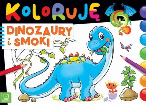KOLORUJĘ DINOZAURY I SMOKI, SYLWIA KAJDANA