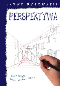 ŁATWE RYSOWANIE. PERSPEKTYWA W.2, MARK BERGIN