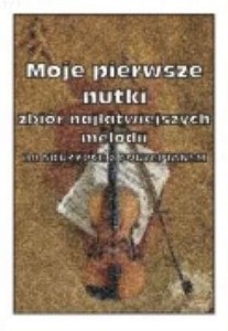 MOJE PIERWSZE NUTKI NA SKRZYPCE Z FORTEPIANEM