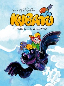 KUBATU. I TAK NIE UWIERZYSZ. TOM 1, JAKUB SYTY