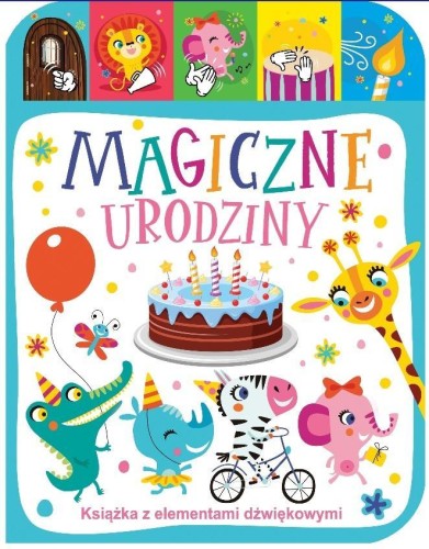 Magiczne urodziny Książka z elementami dźwiękowymi