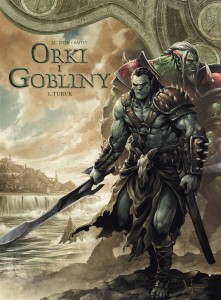 ORKI I GOBLINY T.1 TURUK
