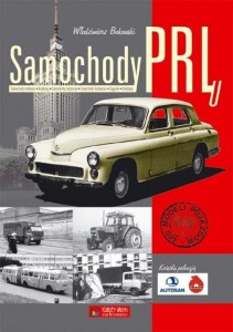 SAMOCHODY PRL-U - WŁODZIMIERZ BUKOWSKI