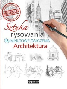 SZTUKA RYSOWANIA. 15-MINUTOWE ĆWICZENIA