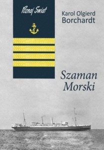 SZAMAN MORSKI W.2, KAROL OLGIERD BORCHARDT