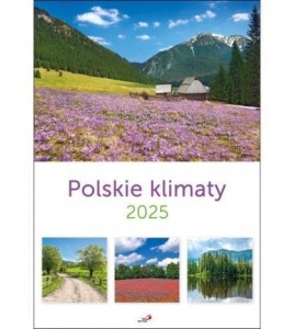 KALENDARZ 2025 ŚCIENNY - POLSKIE KLIMATY