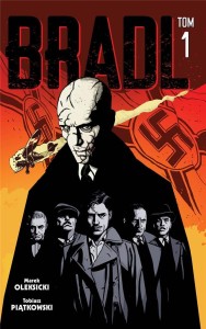 BRADL T.1, TOBIASZ PIĄTKOWSKI, MAREK OLEKSICKI