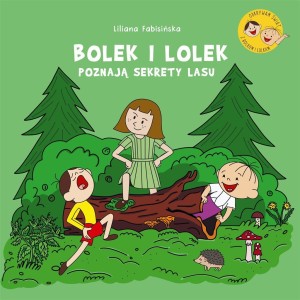 BOLEK I LOLEK POZNAJĄ SEKRETY LASU