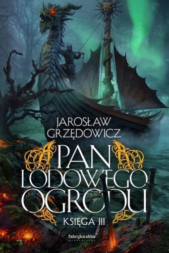Pan Lodowego Ogrodu T.3 BR, Jarosław Grzędowicz