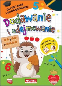 DODAWANIE I ODEJMOWANIE. KOLOROWANKA Z NAKLEJKAMI