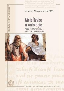 METAFIZYKA A ONTOLOGIE. PRÓBY PRZEZWYCIĘŻANIA...