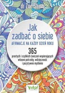 JAK ZADBAĆ O SIEBIE - AFIRMACJE NA KAŻDY DZIEŃ..
