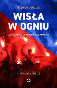 WISŁA W OGNIU, SZYMON JADCZAK