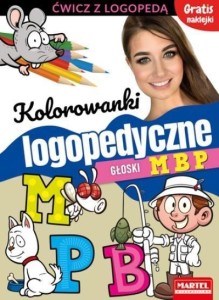 KOLOROWANKI LOGOPEDYCZNE. GŁOSKI M B P