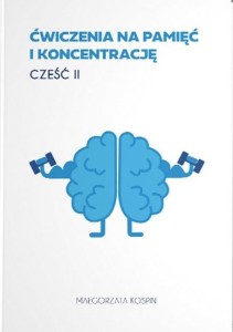 ĆWICZENIA NA PAMIĘĆ I KONCENTRACJĘ CZ.2
