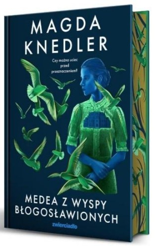 Medea z Wyspy Błogosławionych, Magda Knedler