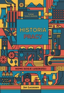 HISTORIA PRACY. NOWE DZIEJE LUDZKOŚCI