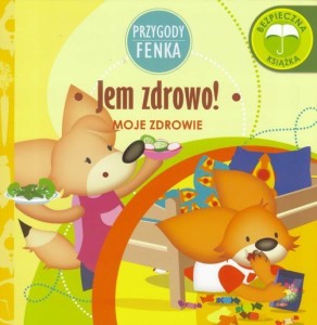 PRZYGODY FENKA. JEM ZDROWO!