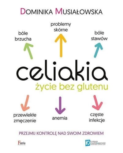 Celiakia. Życie bez glutenu, Dominika Musiałowska