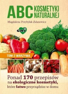 ABC KOSMETYKI NATURALNEJ T.2 WARZYWA