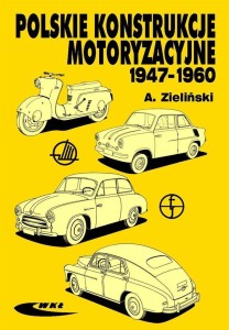 POLSKIE KONSTRUKCJE MOTORYZACYJNE 1947-1960