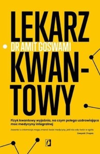 LEKARZ KWANTOWY, AMIT GOSWAMI