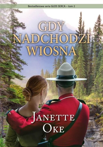 Głos serca T.2 Gdy nadchodzi wiosna, Janette Oke