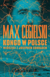 KONGO W POLSCE. WŁÓCZĘGI Z JOSEPHEM CONRADEM