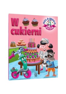 HULAJNOGA ZUZIA. W CUKIERNI, KAROLINA GÓRSKA