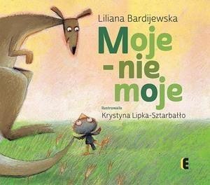 MOJE - NIE MOJE, LILIANA BARDIJEWSKA