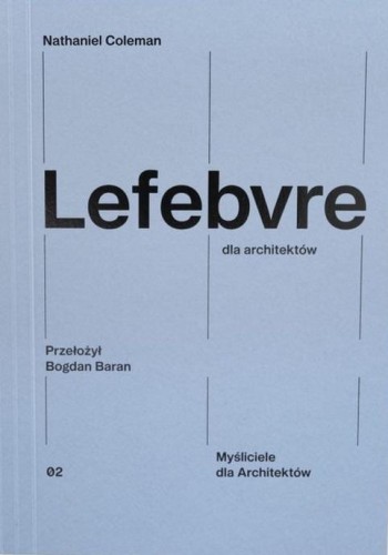 Lefebvre dla architektów, Nathaniel Coleman