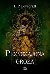 PRZYCZAJONA GROZA TW, HOWARD PHILLIPS LOVECRAFT