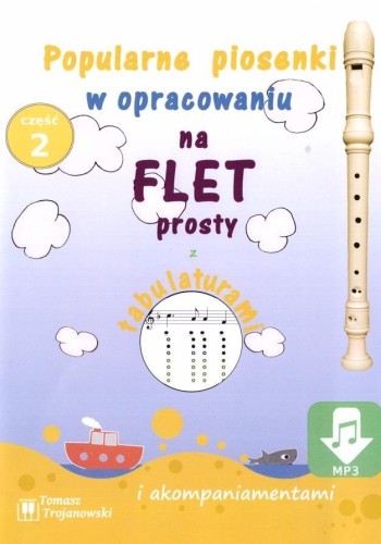 Piosenki na flet prosty cz.2, Tomasz Trojanowski