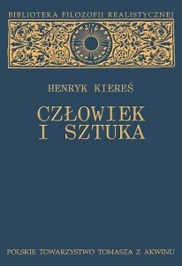 CZŁOWIEK I SZTUKA, HENRYK KIEREŚ