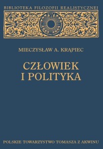 CZŁOWIEK I POLITYKA, MIECZYSŁAW A. KRĄPIEC