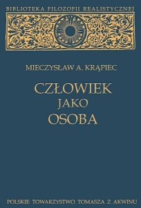 CZŁOWIEK JAKO OSOBA, MIECZYSŁAW A. KRĄPIEC