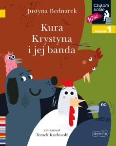 CZYTAM SOBIE. KURA KRYSTYNA I JEJ BANDA. POZIOM 1