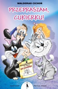 PRZEPRASZAM, CUKIERKU! TW, WALDEMAR CICHOŃ