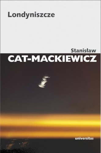 Londyniszcze, Stanisław Cat-Mackiewicz