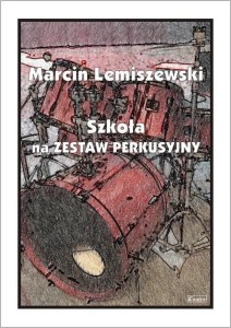 SZKOŁA NA ZESTAW PERKUSYJNY, MARCIN LEMISZEWSKI